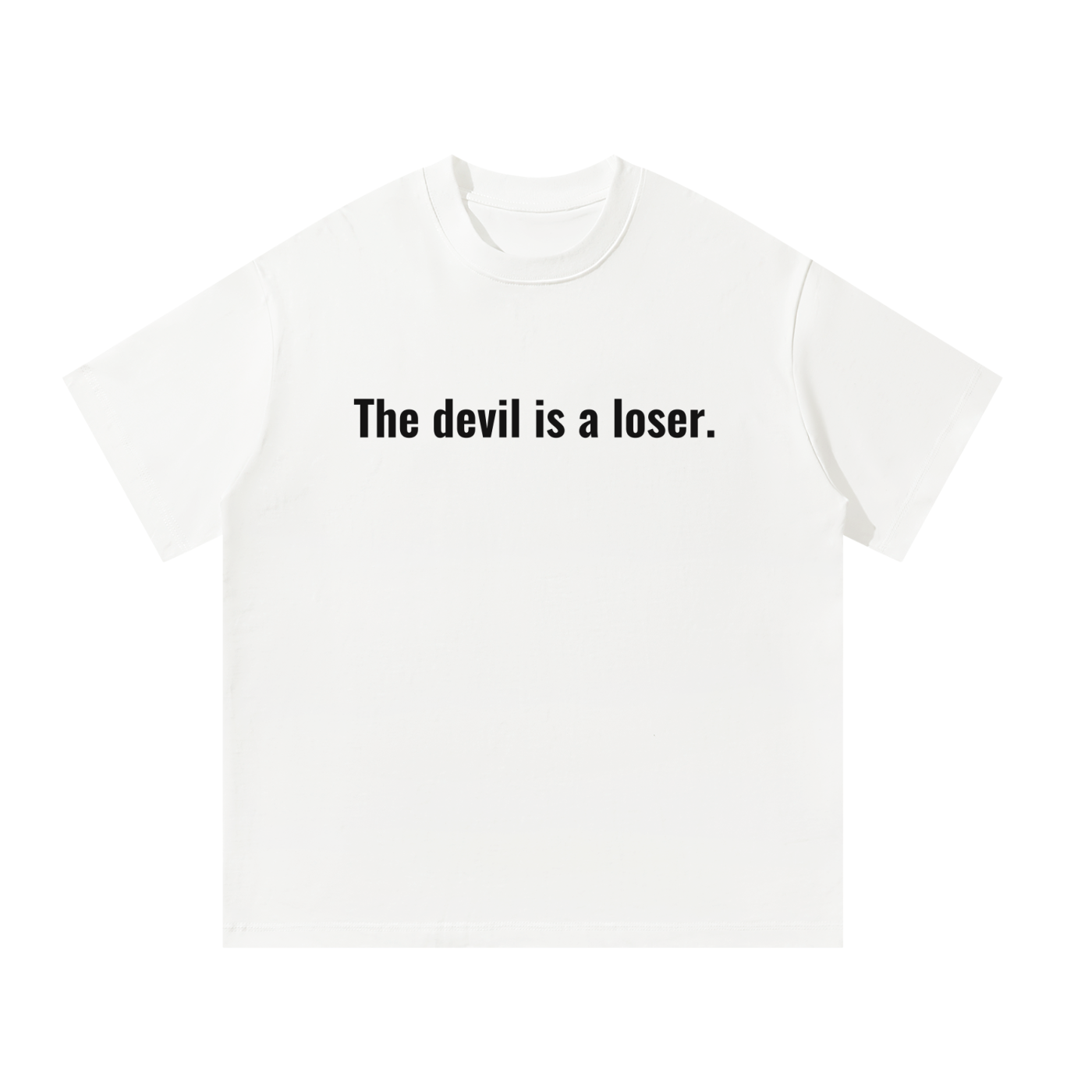 The devil is a loser t shirt